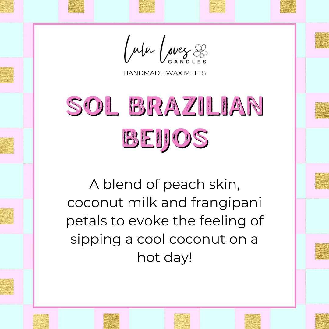 Sol Brazilian Beijos Scented Wax Melt