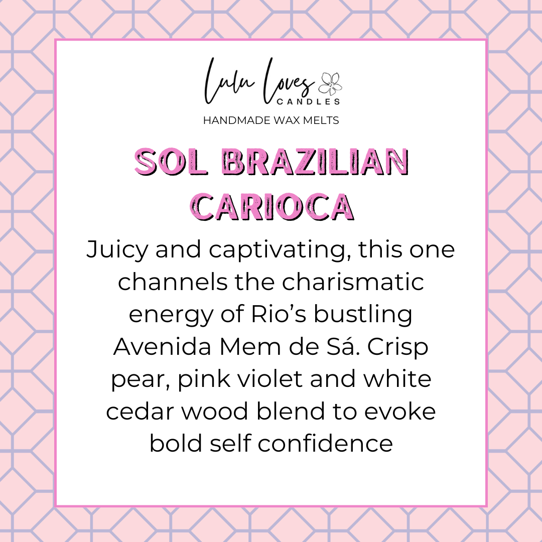 Sol Brazilian Carioca Scented Wax Melt