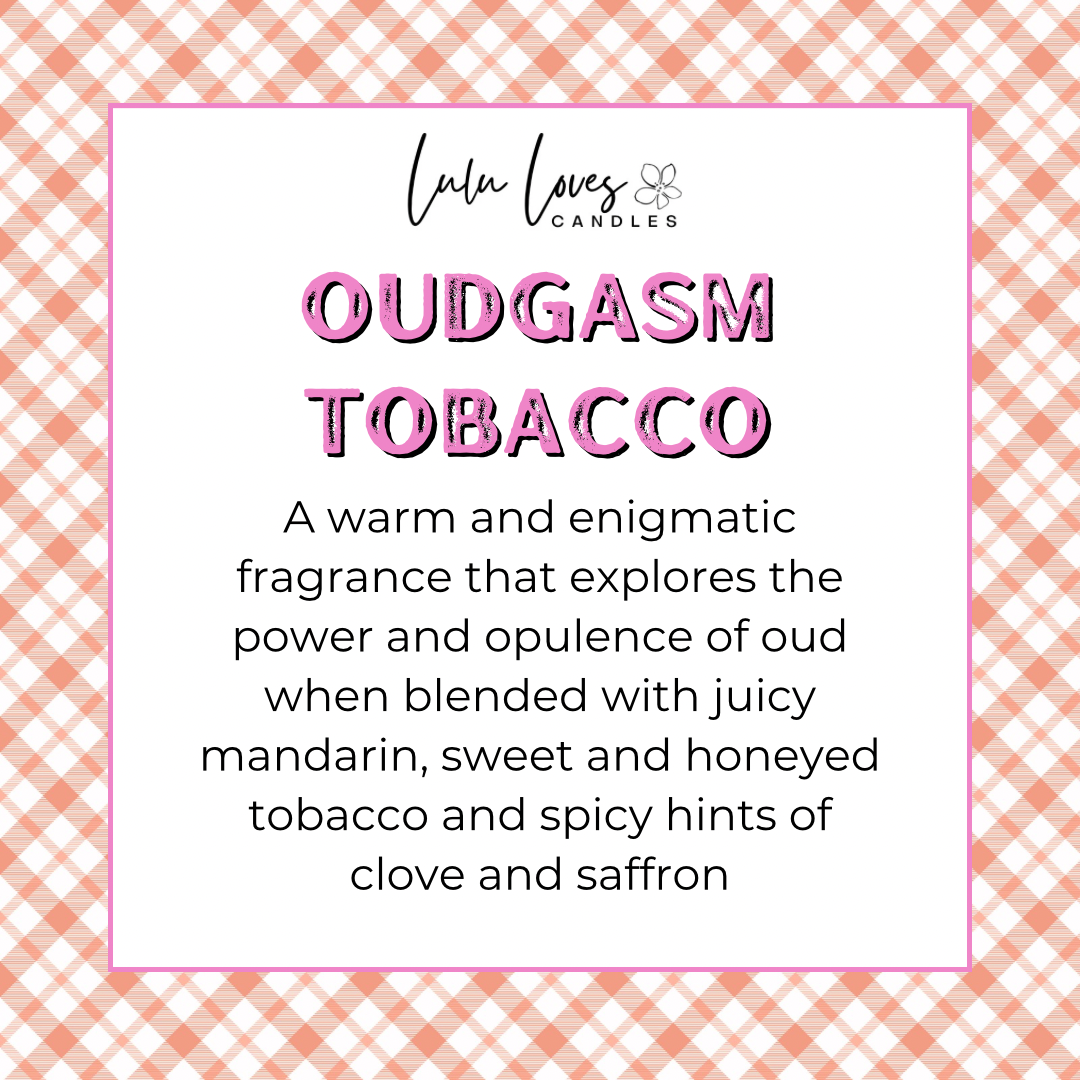 Oudgasm Scented Wax Melt
