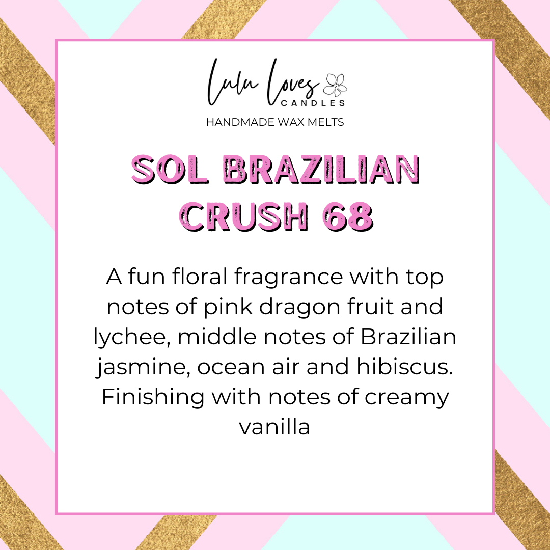 Sol Brazilian Crush 68 Scented Wax Melt